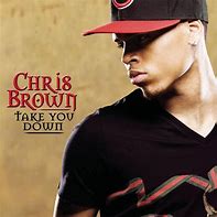 Image result for Chris Brown Let Me Take You Down