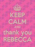 Image result for Keep Calm and Love Rebecca