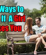 Image result for How to Know If a Girl Likes You Signs