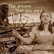 Image result for Dorothy Wizard of Oz Quotes