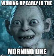 Image result for Waking Up Early Meme