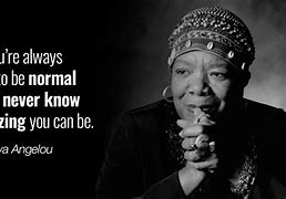 Image result for Maya Angelou Quotes Strength