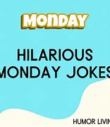 Image result for Monday Office Jokes
