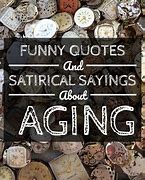 Image result for Funny Old Sayings