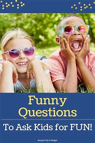 Image result for Random Questions to Ask Kids