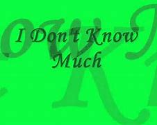 Image result for Don't Know Much Lyrics