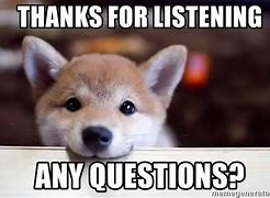 Image result for Do You Have Any Questions Funny