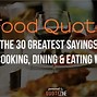 Image result for Quotes About Good Food