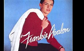 Image result for Frankie Avalon Songs