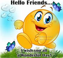 Image result for Have a Wonderful Day Friend