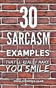 Image result for 2 Examples of Sarcasm