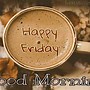 Image result for Animated Good Morning Happy Friday