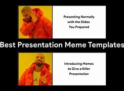 Image result for Finished Presentation Meme