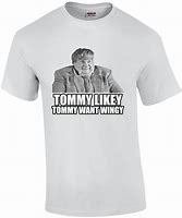 Image result for Tommy Boy T-Shirt