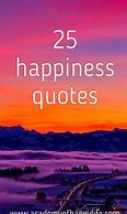 Image result for Inspirational Quotes About Life and Happiness