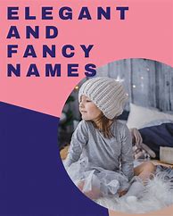 Image result for Fancy Lady Names