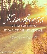Image result for Kindness Is the Greatest Virtue