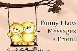 Image result for Love You Funny Friend