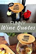 Image result for Funny Wine Quotes