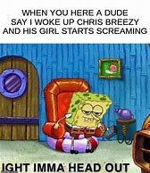 Image result for Wake Up Feel Chris Breezy Meme