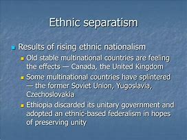 Image result for Ethnic Separatism