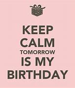 Image result for Tomorrow Is My Birthday