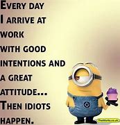 Image result for Minion Work Quotes