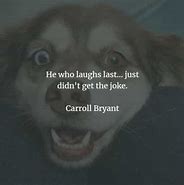 Image result for Best Short Funny Quotes