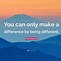Image result for Be Different Quotes