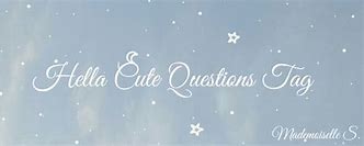 Image result for Hella Cute Question
