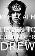 Image result for Drew Keep Calm Wallpaper