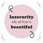 Image result for Quotes About Being Insecure