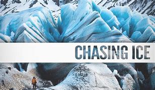 Image result for chasing ice