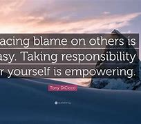 Image result for Don't Blame Others Quotes