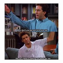 Image result for Funny Quotes From Seinfeld