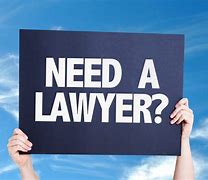 Image result for Need a Lawyer