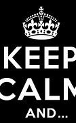 Image result for Keep Calm Hope Is Crazy