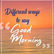 Image result for Unique Wishes Good Morning