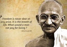 Image result for Mahatma Gandhi Quotes On Independence