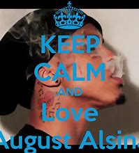 Image result for Keep Calm and Love August Alsina Wallpaper