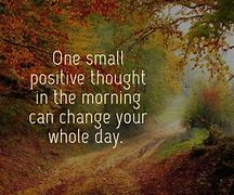 Image result for Good Thoughts for the Day with Meaning