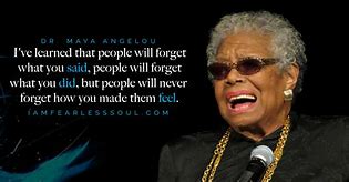 Image result for Dr Maya Angelou Quotes