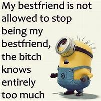 Image result for Hilarious Best Friend Quotes