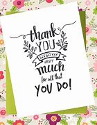 Image result for Thank You for All You Do Printable