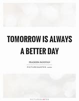 Image result for Better Day Tomorrow Motovieal