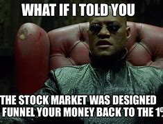 Image result for Stock Trading Memes