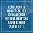 Image result for Short Retirement Sayings