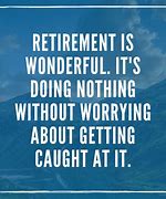 Image result for Fond Retirement Sayings