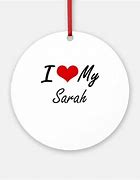 Image result for I Love Sarah