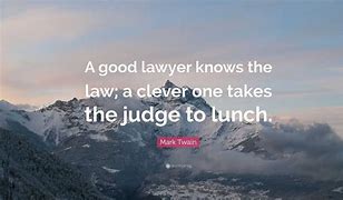 Image result for Famous Lawyer Quotes Sayings